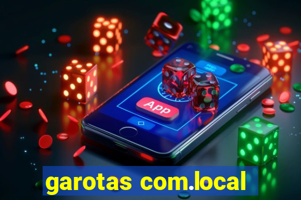 garotas com.local